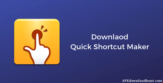 QuickShortcutMaker APK Download